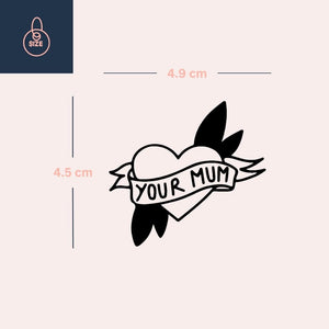 Old - school 'YOUR MUM' heart banner temporary tattoo - 4 | Temporalis