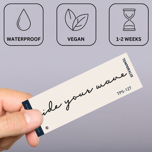 Ride Your Wave handwritten script temporary tattoo - 3 | Temporalis