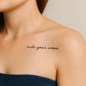 Ride Your Wave handwritten script temporary tattoo - 1 | Temporalis