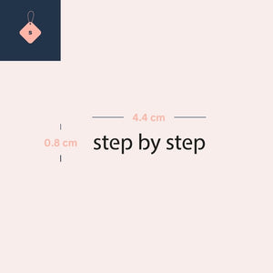 "step by step" motivational motto 3 - Temporalis