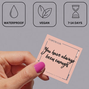"You Have Always Been Enough" temporary tattoo - 3 | Temporalis