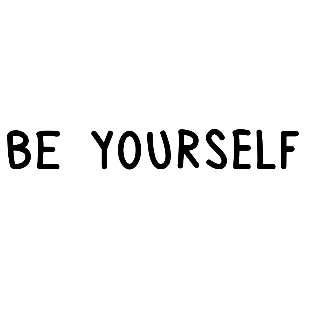 "BE YOURSELF" statement 2 - Temporalis