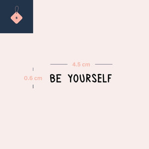 Be Yourself temporary tattoo in all caps - 4 | Temporalis