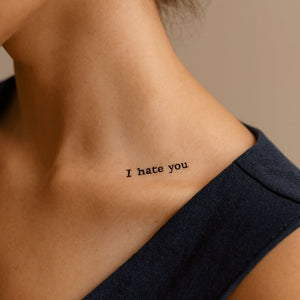 I hate you serif lettering temporary tattoo - 1 | Temporalis