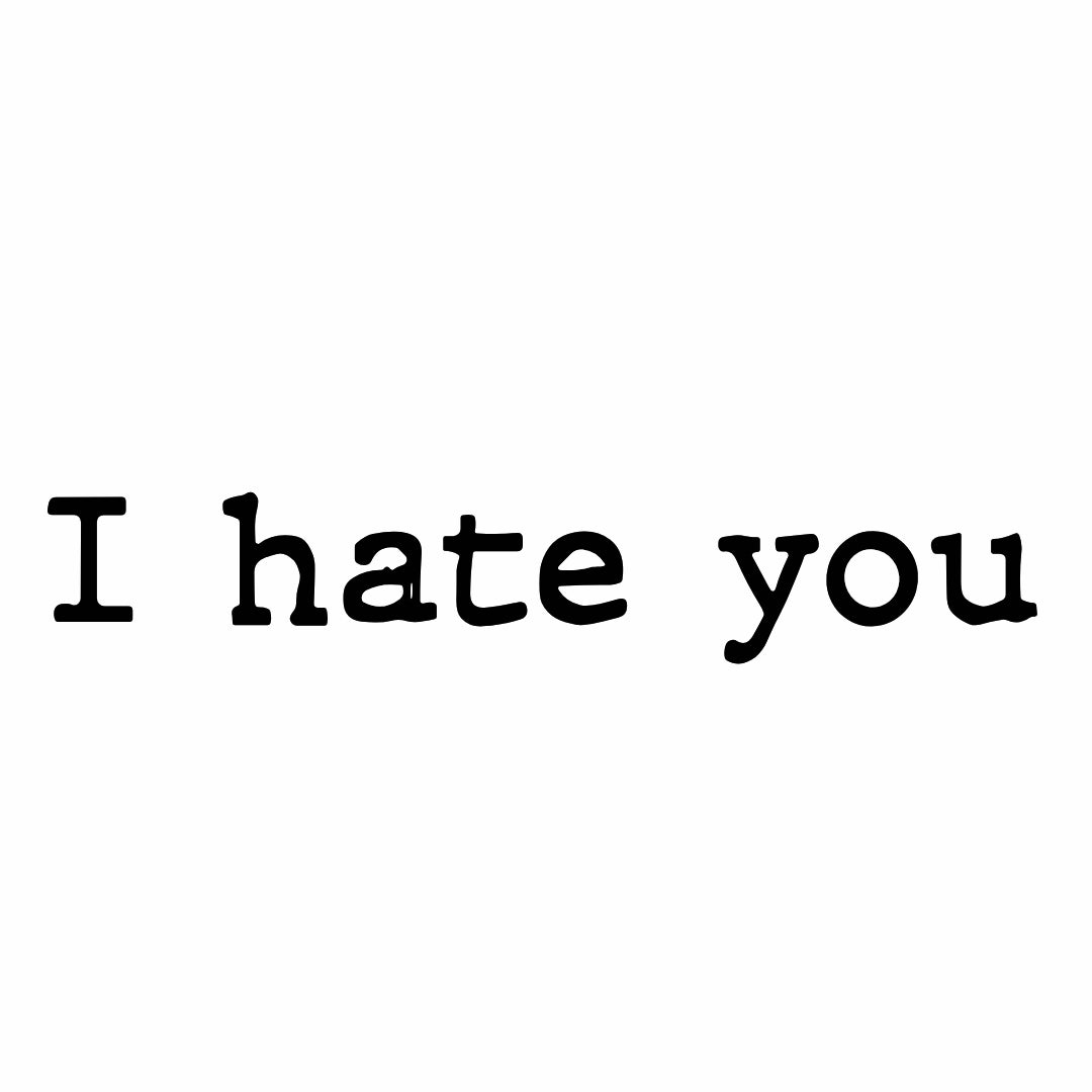 I hate you serif lettering temporary tattoo - 2 | Temporalis
