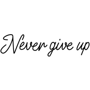 Never Give Up temporary tattoo, script lettering - 2 | Temporalis