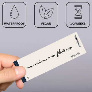 No Rain, No Flowers script temporary tattoo - 3 | Temporalis