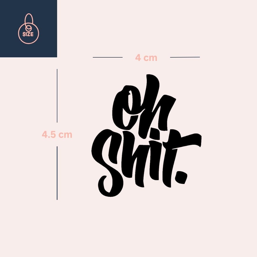 Oh shit. temporary tattoo – brush script - 4 | Temporalis